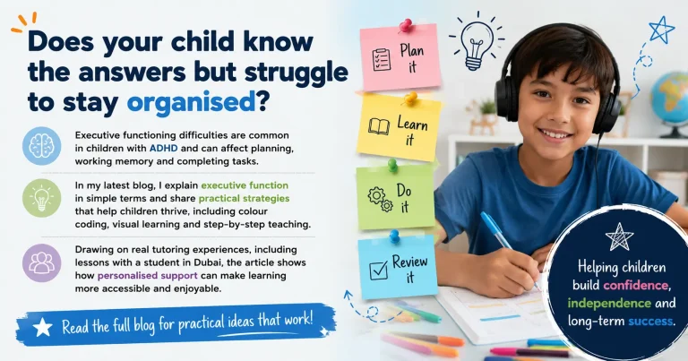 A colourful educational graphic promoting a blog about ADHD and executive function. A child is studying using colour-coded notes labelled "Plan it", "Learn it", "Do it" and "Review it", alongside text explaining how visual learning, colour coding and step-by-step teaching can help children with planning, working memory and organisation. The graphic highlights personalised tutoring, including experience supporting a student in Dubai.