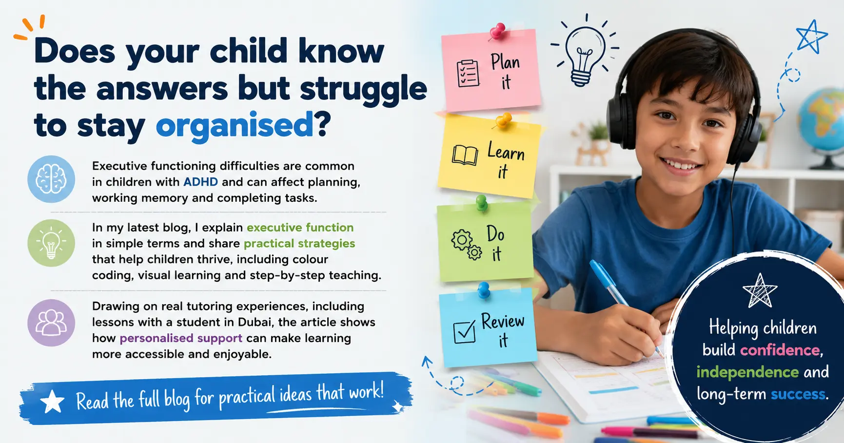 A colourful educational graphic promoting a blog about ADHD and executive function. A child is studying using colour-coded notes labelled "Plan it", "Learn it", "Do it" and "Review it", alongside text explaining how visual learning, colour coding and step-by-step teaching can help children with planning, working memory and organisation. The graphic highlights personalised tutoring, including experience supporting a student in Dubai.